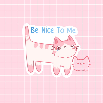 Be Nice To Me Cat Sticker